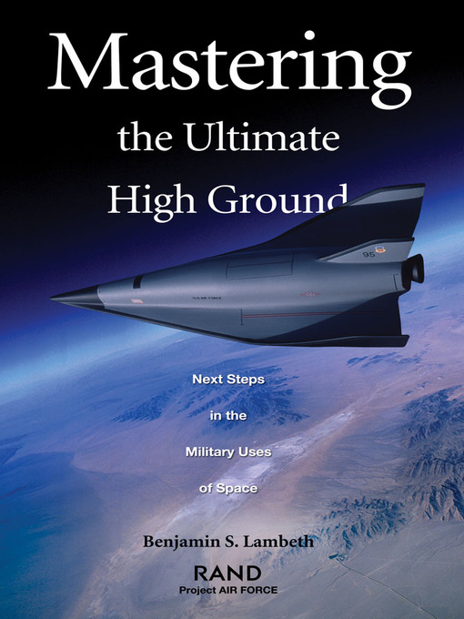 Title details for Mastering the Ultimate High Ground by RAND Corporation - Available